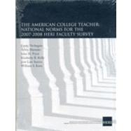 The American College Teacher: National Norms for the 2007-2008 Heri Faculty Survey by Deangelo, Linda; Hurtado, Sylvia; Pryor, John H.; Kelly, Kimberly R.; Santos, Jose Luis, 9781878477460
