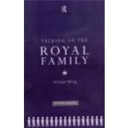 Talking of the Royal Family by Billig; MICHAEL, 9780415067461