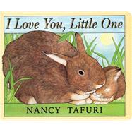 I Love You, Little One by Tafuri, Nancy, 9780439137461
