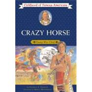 Crazy Horse Young War Chief by Stanley, George E.; Henderson, Meryl, 9780689857461
