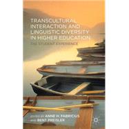 Transcultural Interaction and Linguistic Diversity in Higher Education The Student Experience by Fabricius, Anne H.; Preisler, Bent, 9781137397461