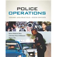 Police Operations: Theory and Practice VitalSource eBook by Hess, Kren M.; Orthmann, Christine H.; Lim Cho, Henry, 9781285667461