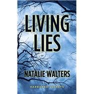 Living Lies by Walters, Natalie, 9781432867461