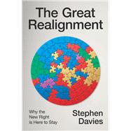 The Great Realignment by Stephen Davies, 9781509567461