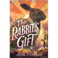 The Rabbit's Gift by Jessica Vitalis, 9780063067462