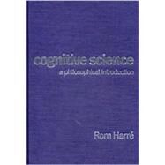 Cognitive Science : A Philosophical Introduction by Rom Harre, 9780761947462