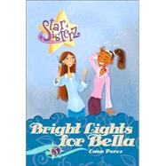 Bright Lights for Bella by PEREZ, LANA, 9780786937462