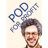 POD for Profit : More on the NEW Business of Self Publishing, or How to Publish Your Books with Online Book Marketing and Print on Demand by Lightning Source by Shepard, Aaron, 9780938497462