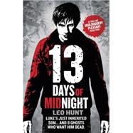Thirteen Days of Midnight by Hunt, Leo, 9781408337462