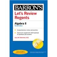 Let's Review Regents: Algebra II Revised Edition by Rubenstein, Gary M., 9781506277462