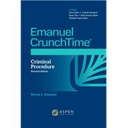 Emanuel CrunchTime for Criminal Procedure by Emanuel, Steven L., 9781543807462