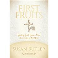 First Fruits by Butler, Susan, 9781630477462