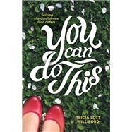 You Can Do This by Williford, Tricia Lott, 9781631467462