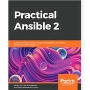 Practical Ansible 2 by Daniel Oh; James Freeman; Fabio Alessandro Locati, 9781789807462