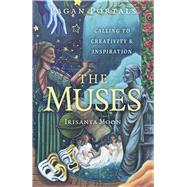 Pagan Portals - The Muses by Irisanya Moon, 9781803417462