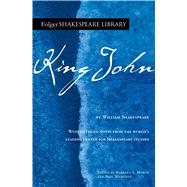 King John by Shakespeare, William; Mowat, Dr. Barbara A.; Werstine, Paul, 9781982167462