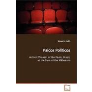 Palcos Polticos: Activist Theater in So Paulo, Brazil, at the Turn of the Millenium by K. Smith, Steven, 9783639117462