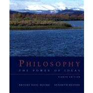 Philosophy: The Power Of Ideas by Moore, Brooke Noel; Bruder, Kenneth, 9780073407463