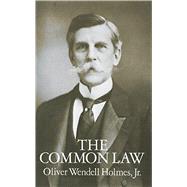 The Common Law by Holmes, Oliver Wendell, 9780486267463