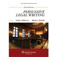 Persuasive Legal Writing by Sirico, Louis J.; Schultz, Nancy L., 9780735507463