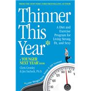 Thinner This Year A Younger Next Year Book by Crowley, Chris; Sacheck, Jennifer, 9780761177463