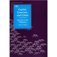 Capital, Coercion and Crime by Sidel, John T., 9780804737463