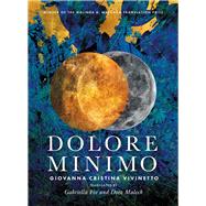 Dolore Minimo by Vivinetto, Giovanna Cristina; Malech, Dora; Fee, Gabriella, 9781947817463