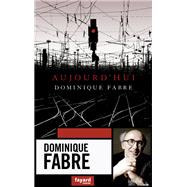 Aujourd'hui by Dominique Fabre, 9782213717463