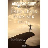 Diez leyes para ser feliz by Cury, Augusto, 9786075577463