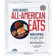James Beard's All-American Eats Recipes and Stories from Our Best-Loved Local Restaurants by Unknown, 9780847847464