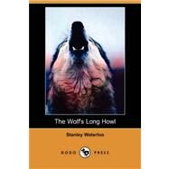 The Wolf's Long Howl by WATERLOO STANLEY, 9781406577464