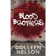 Blood Brothers by Nelson, Colleen, 9781459737464