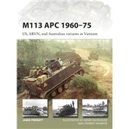 M113 Apc 1960-75 by Prenatt, Jamie; Morshead, Henry; Shumate, Johnny, 9781472817464