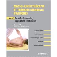 Masso-kinsithrapie et thrapie manuelle pratiques - Tome 1 by Stphane Barsi; Patrick Coln; Michel Dufour, 9782294757464