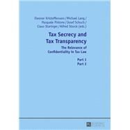 Tax Secrecy and Tax Transparency by Kristoffersson, Eleonor; Lang, Michael; Pistone, Pasquale; Schuch, Josef; Staringer, Claus, 9783631627464