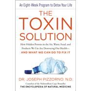 The Toxin Solution by Pizzorno, Joseph, 9780062427465