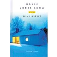 House Under Snow by Bialosky, Jill, 9780156027465