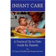 Infant Care A Practical, Up-to-Date Guide for Parents by U.S. Department of Health, 9780486247465