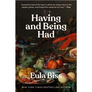 Having and Being Had by Biss, Eula, 9780525537465