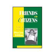 Friends and Citizens Essays in Honor of Wilson Carey McWilliams by Bathory, Peter Dennis; Schwartz, Nancy L.; Bathory, Peter Dennis; Deneen, Patrick J.; Romance, Joseph; Pangle, Thomas L.; Yarbrough, Jean M.; Landy, Marc; Strong, Tracy B.; Jacobson, Norman; Taylor, Bob Pepperman; Hale, Dennis; Milkis, Sidney M.; Pomper,, 9780847697465