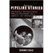 Amazing Pipeline Stories by Cole, Dermot, 9780945397465