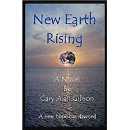 New Earth Rising by Gibson, Gary Alan, 9781412027465
