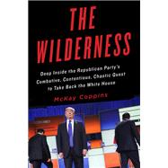 The Wilderness by McKay Coppins, 9780316327466