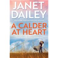 A Calder at Heart by Dailey, Janet, 9781496727466