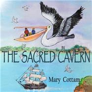 The Sacred Cavern by Cottam, Mary, 9781505627466
