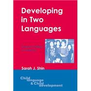 Developing in Two Languages Korean Children in America by Shin, Sarah J., 9781853597466