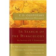 In Search of the Miraculous by Ouspensky, P. D., 9780156007467