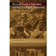 Brown v. Board of Education and the Civil Rights Movement by Klarman, Michael J., 9780195307467