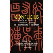 Confucian Analects, The Great Learning & The Doctrine of the Mean by Confucius; Legge, James, 9780486227467