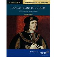 Lancastrians to Tudors: England 1450–1509 by Andrew Pickering, 9780521557467